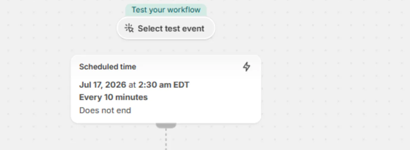 Screenshot: 3. Set the workflow to repeat every 10 minutes (the minimum interval).